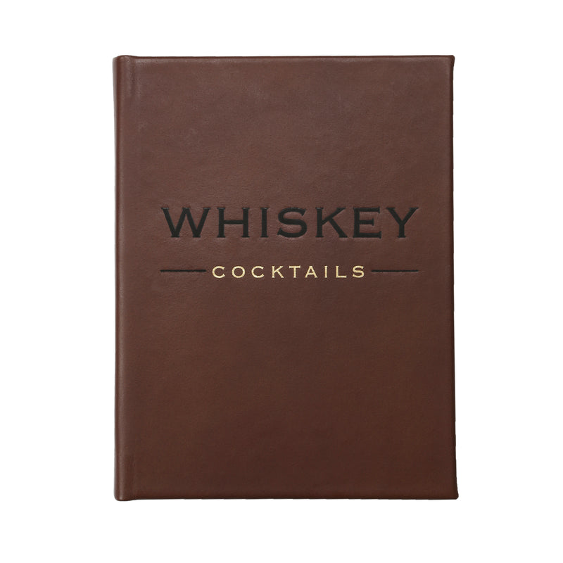 Whiskey Cocktails / Hand Bound Leather Book